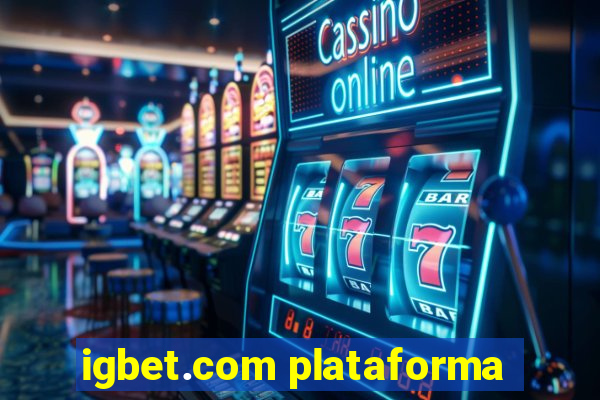 igbet.com plataforma